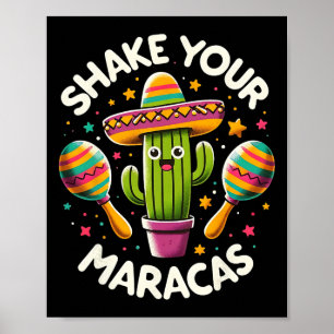 Funny Shake Your Maracas Cactus Tee Cinco De Mayo Poster