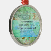 Funny Shakespeare insult quotation Elizabethan art Metal Ornament (Right)