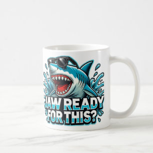 "Funny Shark Design – Jaw Ready for This?   Coffee Mug