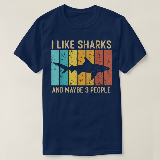 Funny Shark I Like Shark And Maybe 3 People Retro  T-Shirt (Design Front)