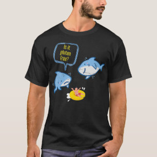 Funny Shark Is It Gluten Free T-Shirt