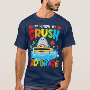 Funny Shark Ready To Crush 3rd Grade Back To Schoo T-Shirt