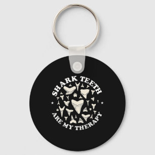 Funny Shark Teeth Are My Therapy Animal Fossil Hun Keychain