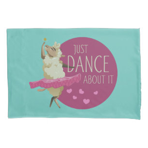 Funny Sheep Message - Just Dance About It 1 Pillowcase