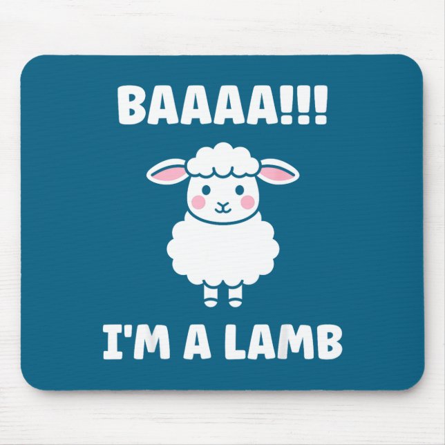 Funny Sheep Quote Baaah I'm A Lamb  Mouse Pad (Front)