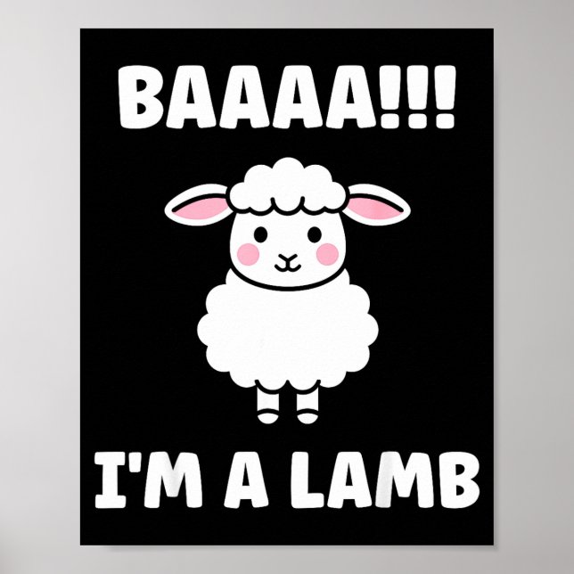 Funny Sheep Quote Baaah I'm A Lamb  Poster (Front)