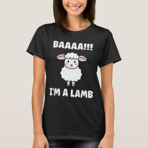 Funny Sheep Quote Baaah I'm A Lamb  T-Shirt