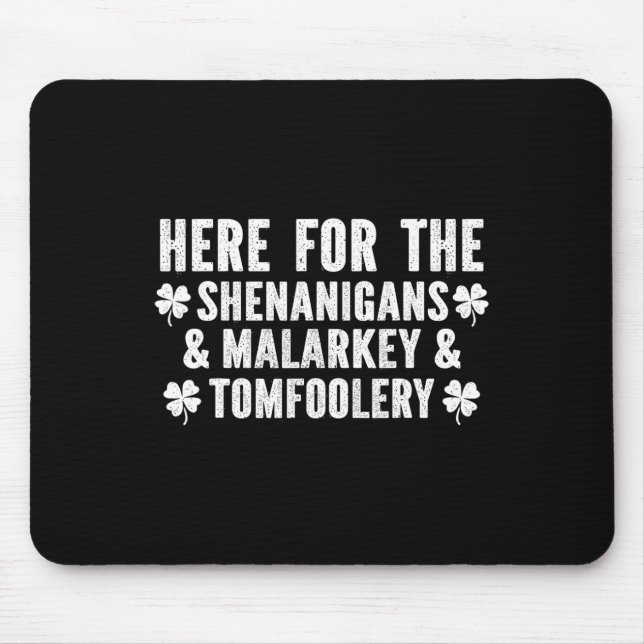 Funny Shenanigans Malarkey And Tomfoolery St Patri Mouse Pad (Front)