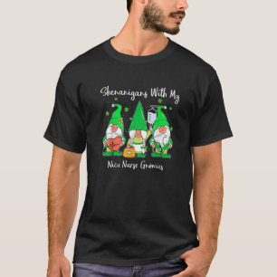 Funny Shenanigans With My Gnomies Nicu Nurse St Pa T-Shirt