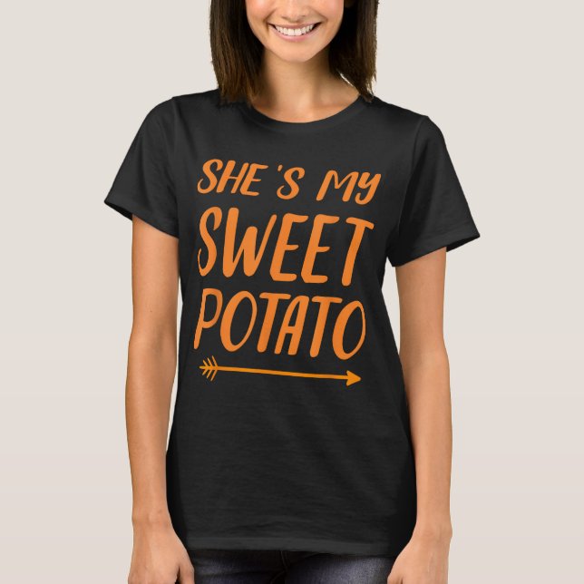 Funny she's my sweet potato for matching couple th T-Shirt (Front)