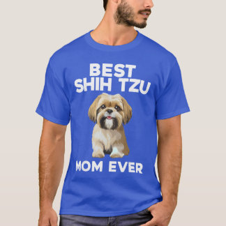 Funny Shihzu Mom Design for Women Girls Dog Lover  T-Shirt