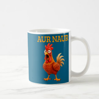 Funny Shirt Aur Naur Chicken Meme Cartoon Coffee Mug
