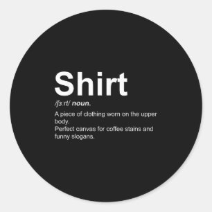 Funny Shirt Definition Quirky Definition Design  Classic Round Sticker
