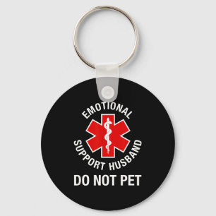 Funny Shirt Not Pet Emotional Support Husband Keychain
