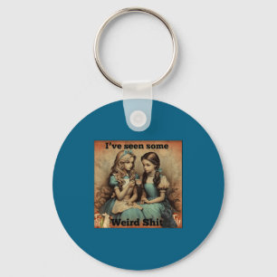Funny Shirt Seen Some Weird Sarcastic Quote Keychain