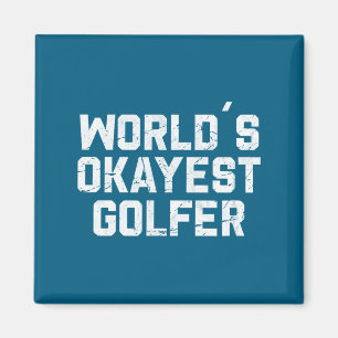 Funny Shirt World's Okayest Golfer Golfing Golf Magnet