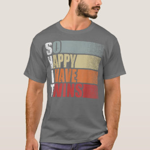 Funny ShitSo Happy I Have Twins Vintage Retro Mom T-Shirt