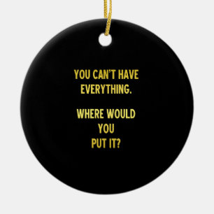 Funny Shopping Hoarding Joke Ceramic Ornament