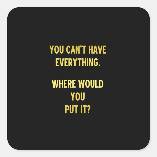 Funny Shopping Hoarding Joke Square Sticker (Front)