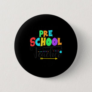 Funny Short School Teacher Quote Saying Pre School 2 Inch Round Button