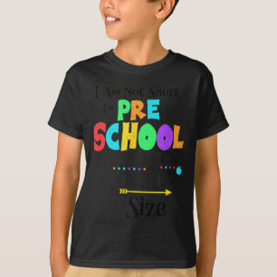 Funny Short School Teacher Quote Saying Pre School T-Shirt