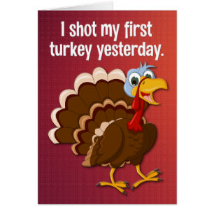 Funny “Shot My First Turkey” Get Well Card