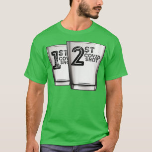 Funny Shot One Shot Two Drinking Shots T-Shirt