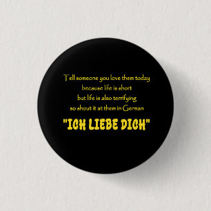 Funny Shout Your Love in German 1 Inch Round Button