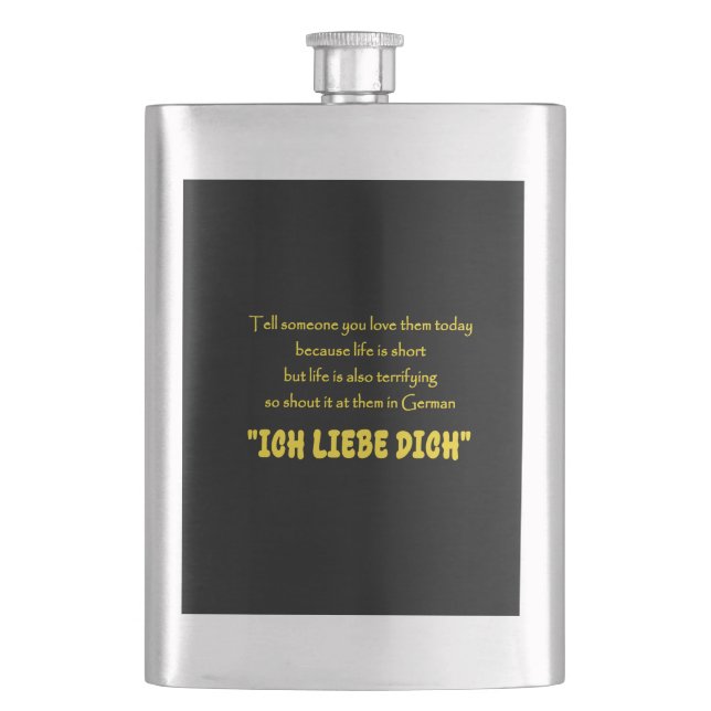 Funny Shout Your Love in German Hip Flask (Front)
