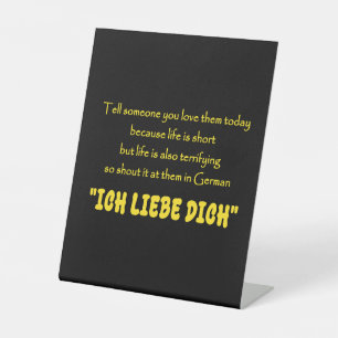 Funny Shout Your Love in German Pedestal Sign