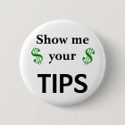 Funny Show Me Your Tips Custom Size