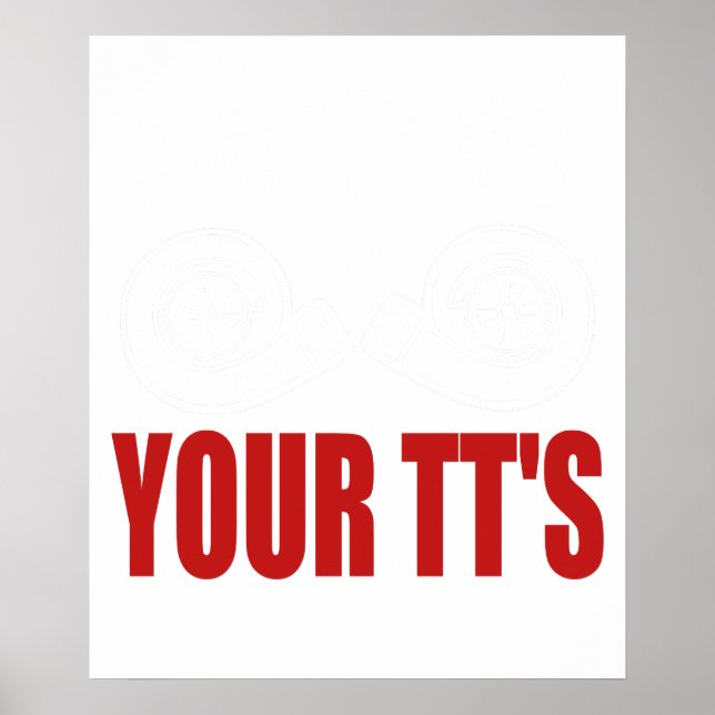 Funny Show Me Your TT's Poster (Front)