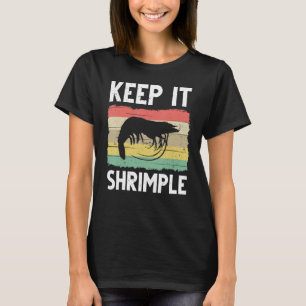 Funny Shrimp Gift For Men Women Cool Fishing Prawn T-Shirt