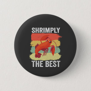 Funny Shrimp Shellfish Keep it Shrimple Fishing 2 Inch Round Button
