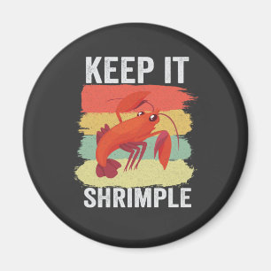 Funny Shrimp Shellfish Keep it Shrimple Fishing  Magnet