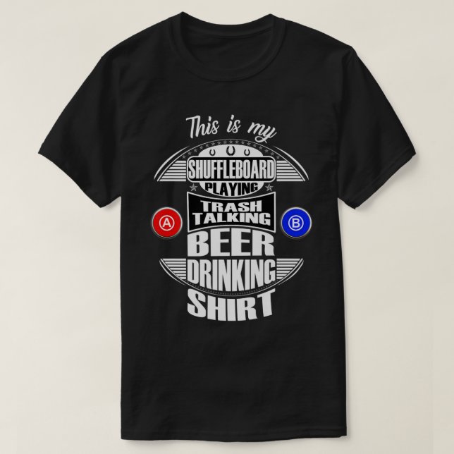 Funny Shuffleboard Playing League Beer Drinking Gi T-Shirt (Design Front)