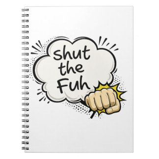 Funny "Shut the Fuh" Comic Style Weekly Planner Notebook