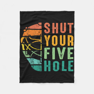Funny Shut Your Five Hole Retro Vintage Ice Hockey Fleece Blanket