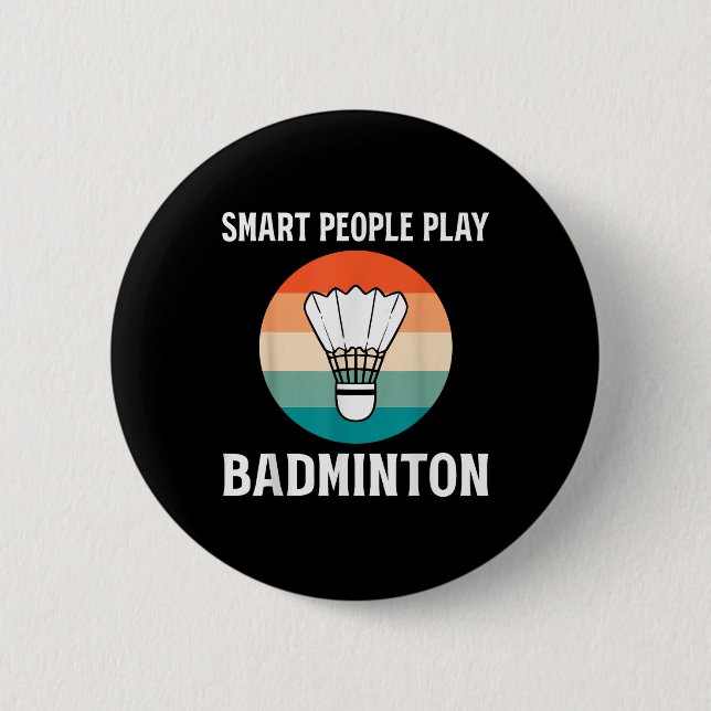 Funny Shuttle Badminton Player  2 Inch Round Button (Front)