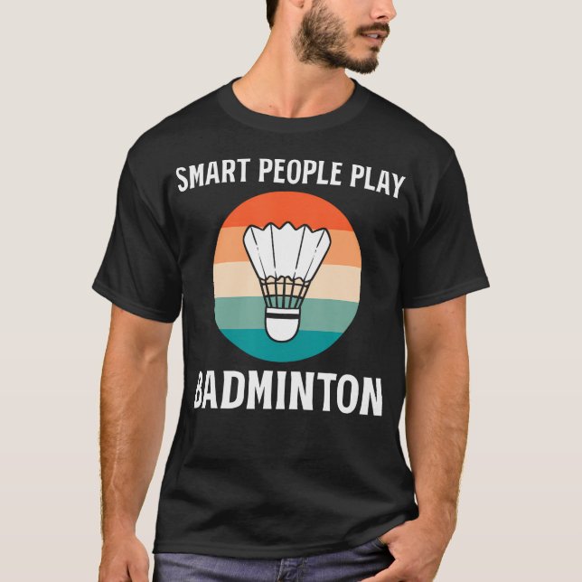 Funny Shuttlecock Badminton Player T-Shirt (Front)