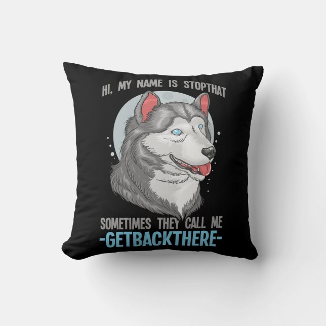 Funny Siberian Husky Dog Owner Stubborn Puppy Throw Pillow (Front)