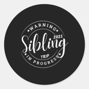 Funny Sibling Trip 2025 Family Matching Girls Sist Classic Round Sticker
