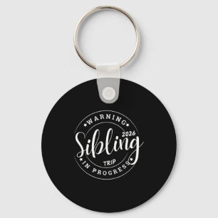 Funny Sibling Trip 2026 Family Matching Girls Sist Keychain