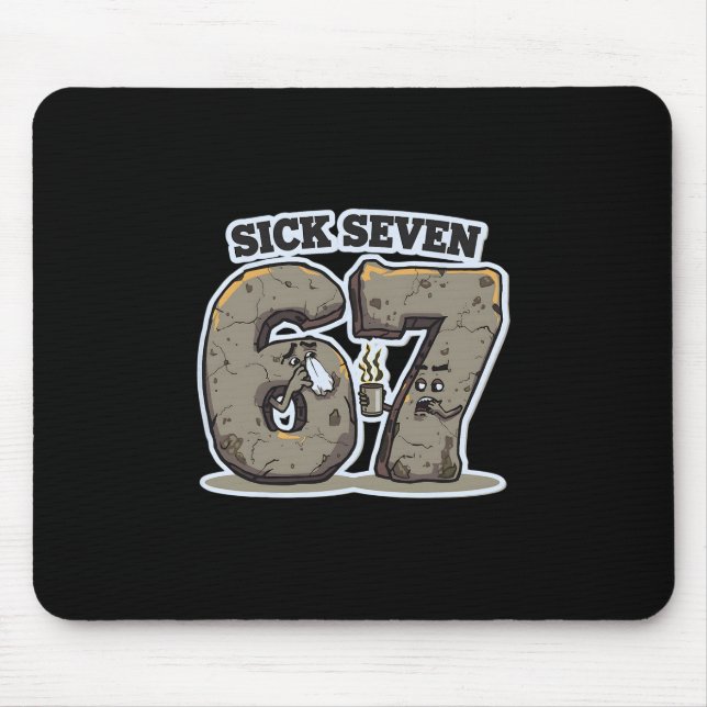 Funny Sick Seven 67 Meme Costume Sneezing Cold Flu Mouse Pad (Front)