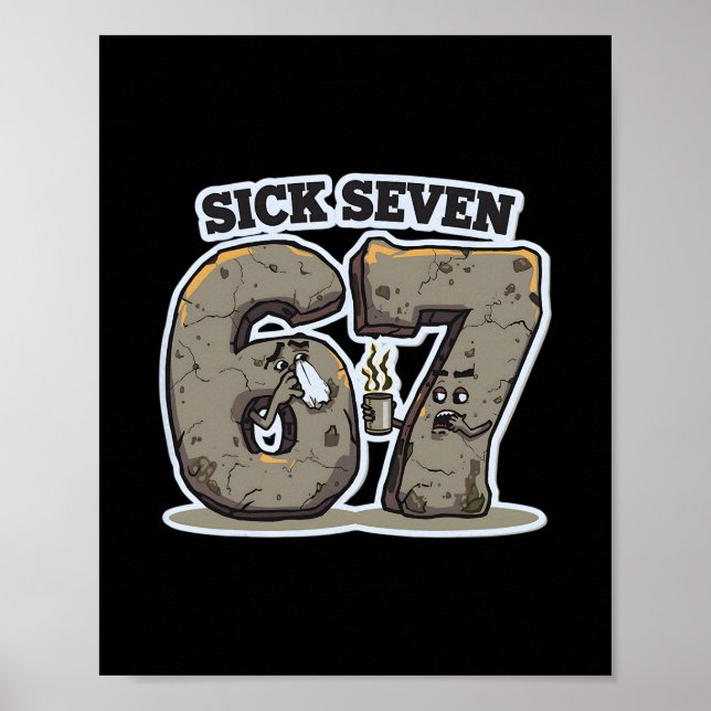 Funny Sick Seven 67 Meme Costume Sneezing Cold Flu Poster (Front)