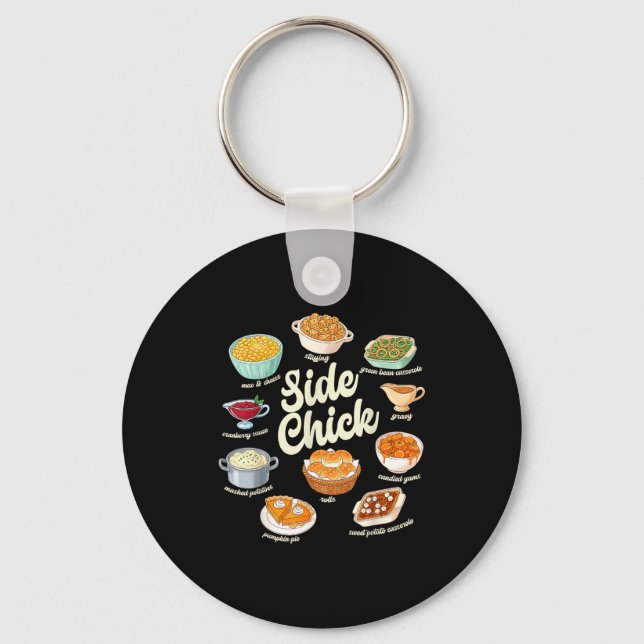 Funny Side Chick Thanksgiving For Men Women  Keychain (Front)