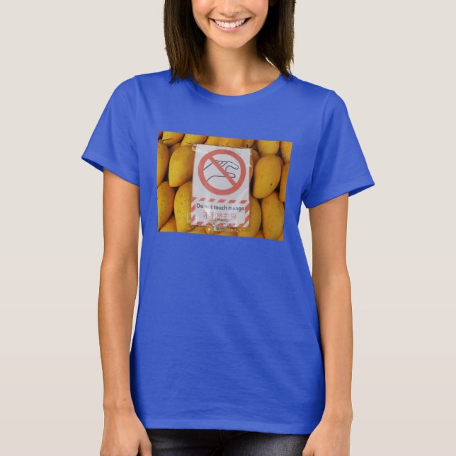 Funny Sign 'Do not touch mango' T-Shirt (Front)