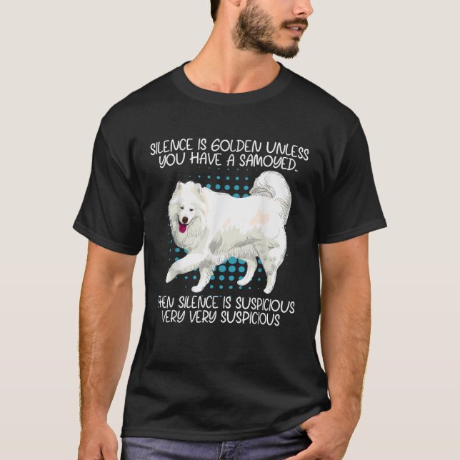 Funny Silence Is Suspicious Very Very Suspicious S T-Shirt (Front)