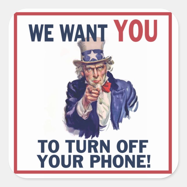 Funny Silence Your Phone Uncle Sam Square Sticker (Front)