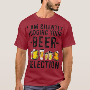 Funny Silently Judging Your Beer Gift Cool Craft T-Shirt